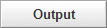 Output